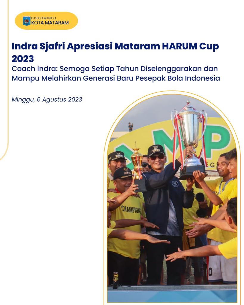 Indra Sjafri Apresiasi Mataram HARUM Cup 2023