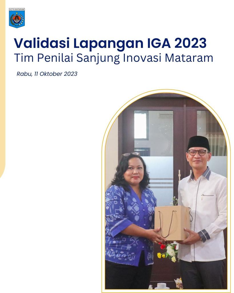 Validasi Lapangan IGA 2023: Tim Penilai Sanjung Inovasi Mataram