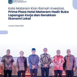 Kota Mataram Kian Ramah Investasi, Prime Plaza Hotel Mataram Hadir Buka Lapangan Kerja dan Gerakkan Ekonomi Lokal