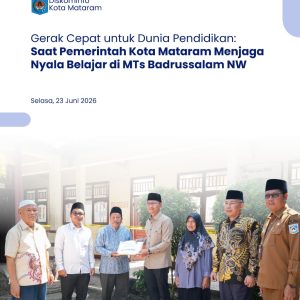 Gerak Cepat untuk Dunia Pendidikan: Saat Pemerintah Kota Mataram Menjaga Nyala Belajar di MTs Badrussalam NW