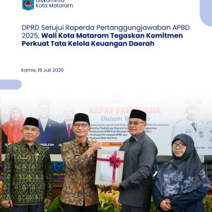 DPRD Setujui Raperda Pertanggungjawaban APBD 2025, Wali Kota Mataram Tegaskan Komitmen Perkuat Tata Kelola Keuangan Daerah