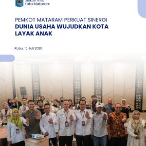 PEMKOT MATARAM PERKUAT SINERGI DUNIA USAHA WUJUDKAN KOTA LAYAK ANAK