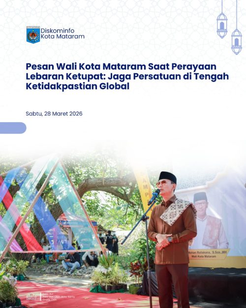 Pesan Wali Kota Mataram Saat Perayaan Lebaran Ketupat: Jaga Persatuan di Tengah Ketidakpastian Global