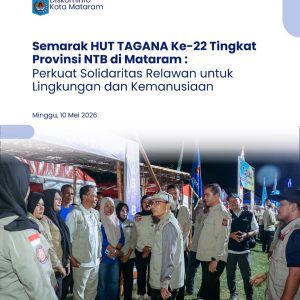 Semarak HUT TAGANA Ke-22 Tingkat Provinsi NTB di Mataram : Perkuat Solidaritas Relawan untuk Lingkungan dan Kemanusiaan