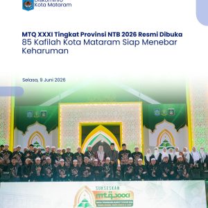 MTQ XXXI Tingkat Provinsi NTB 2026 Resmi Dibuka, 85 Kafilah Kota Mataram Siap Menebar Keharuman