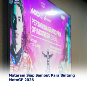 Mataram Siap Sambut Para Bintang MotoGP 2026