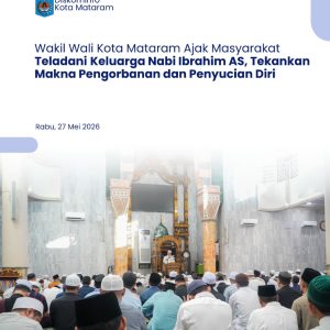 Wakil Wali Kota Mataram Ajak Masyarakat Teladani Keluarga Nabi Ibrahim AS, Tekankan Makna Pengorbanan dan Penyucian Diri