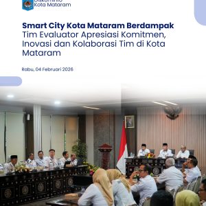 Smart City  Kota Mataram Berdampak, Tim Evaluator Apresiasi Komitmen, inovasi dan Kolaborasi Tim di kota Mataram