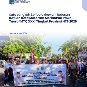 Satu Langkah Seribu Ukhuwah, Ratusan Kafilah Kota Mataram Meriahkan Pawai Taaruf MTQ XXXI Tingkat Provinsi NTB 2026