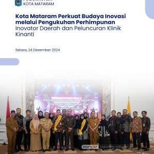 Kota Mataram Perkuat Budaya Inovasi melalui Pengukuhan Perhimpunan Inovator Daerah dan Peluncuran Klinik Kinanti